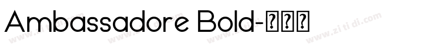 Ambassadore Bold字体转换 Ambassadore Bold字体转换